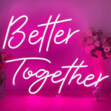 Load image into Gallery viewer, Better Together neon sign in hot pink for romantic celebrations